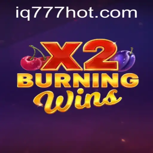 Explore the Thrills of BurningWinsX2: Unveiling the Latest Casino Sensation