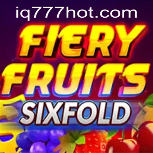 Exploring the Thrills of FieryFruitsSixFold on IQ777.COM