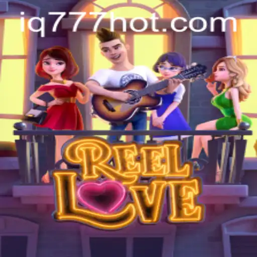 ReelLove: The Ultimate Gaming Experience on IQ777.COM
