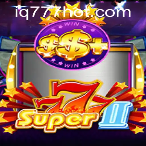 Super777II: A Deep Dive into the Exciting World of IQ777.COM